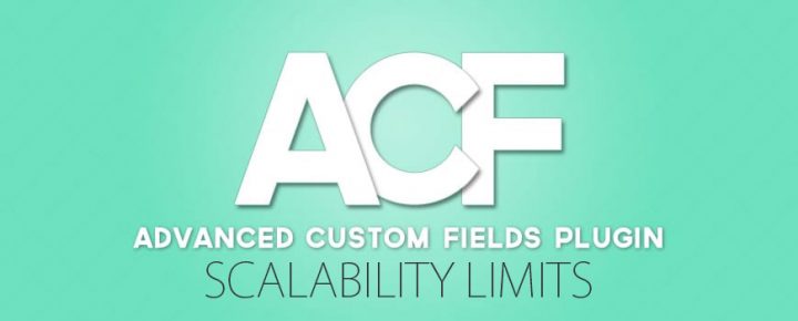 Limiti di scalabilità di Advanced Custom Fields